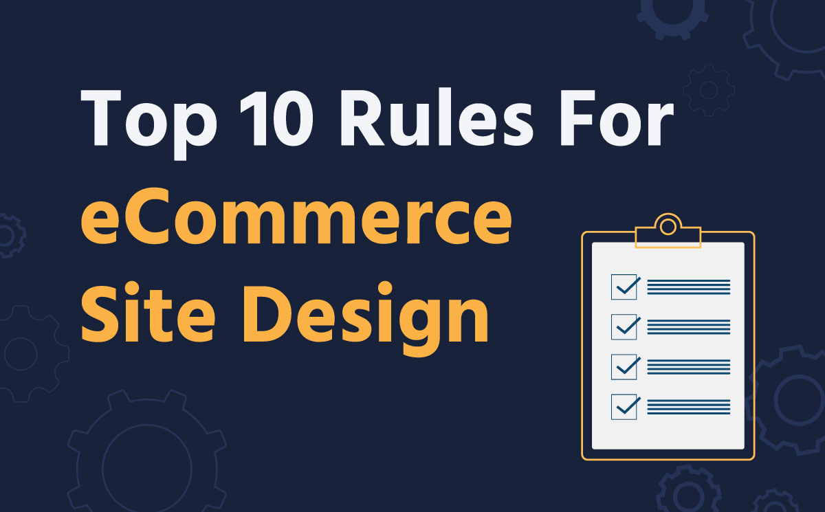 Top 10 Rules for eCommerce Site Design